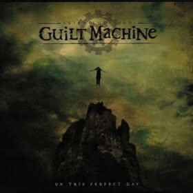 Guilt Machine - On This Perfect Day