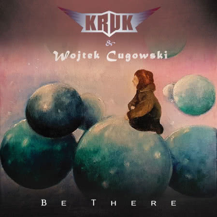 Kruk & Wojtek Cugowski  - Be There