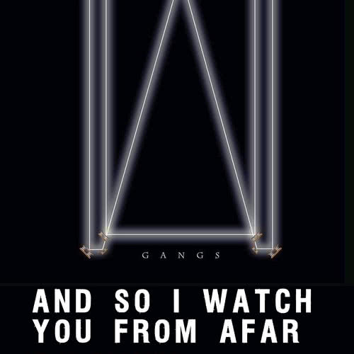 And So I Watch You From Afar