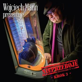 Różni Wykonawcy - Wojciech Mann prezentuje: Nieprzeboje - Krok 3