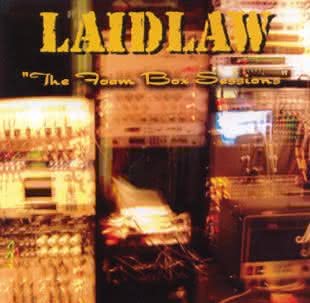 Laidlaw - The Foam Box Sessions