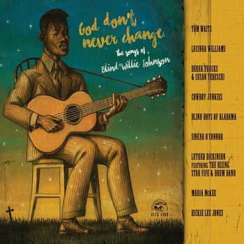 Różni Wykonawcy - God Don't Never Change: The Songs Of Blind Willie Johnson