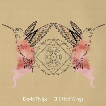 David Philips - If I Had Wings