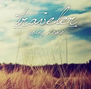 Traveler - Going Home