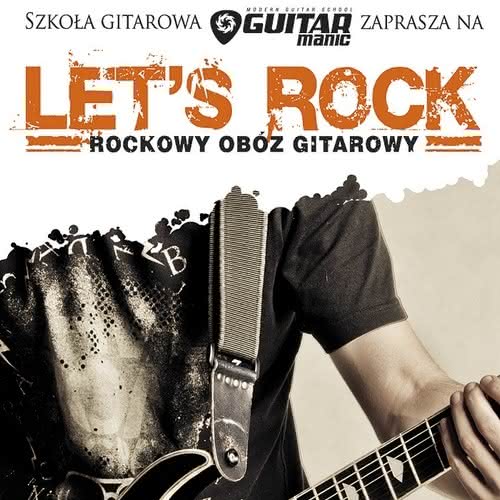 Wygraj turnus na obozie gitarowym Let’s Rock 2012 w Tatrach