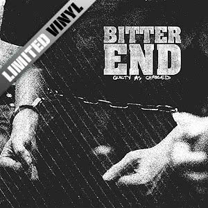 Bitter End - Guilty As Charged