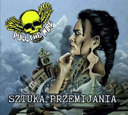 Pull The Wire - Sztuka przemijania