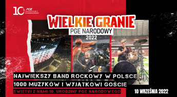 Wielkie Granie na PGE Narodowym - wyjątkowe wydarzenie muzyczne z okazji 10-lecia PGE Narodowego.