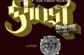 Dead Soul supportem Ghost