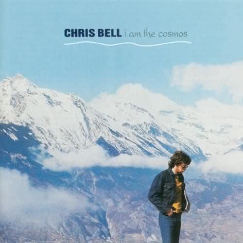 Chris Bell - I am the Cosmos