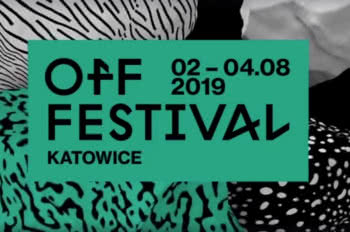 OFF Festival Katowice 2019 - pełny line up